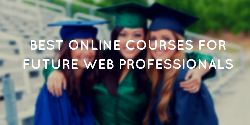 Best Online Courses for Future Web Professionals.png